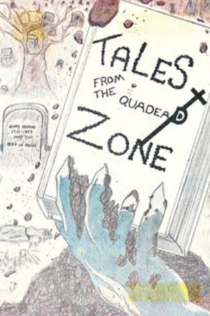 Постер: Tales from the QuadeaD Zone