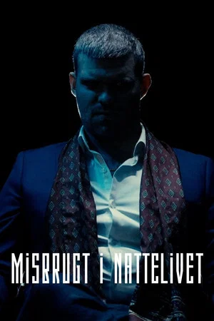 Постер: Misbrugt i nattelivet
