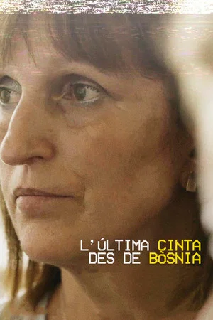 Постер: L'última cinta des de Bòsnia