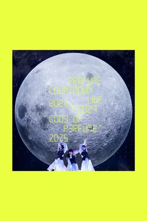 Постер: Perfume Countdown Live 2023→2024 “COD3 OF P3RFUM3” ZOZ5