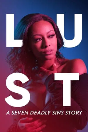 Постер: Lust: A Seven Deadly Sins Story