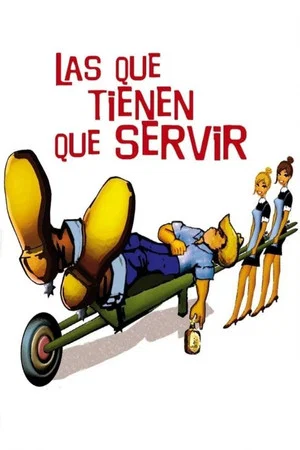Постер: Las que tienen que servir