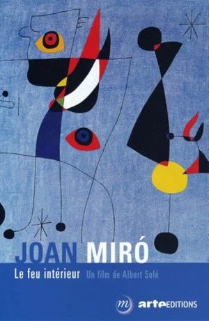 Постер: Joan Miró, le feu intérieur