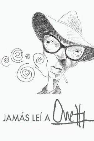 Постер: Jamás leí a Onetti