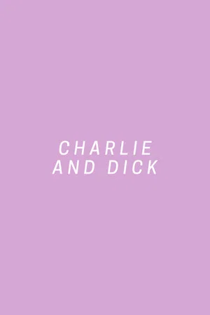 Постер: Charlie and Dick