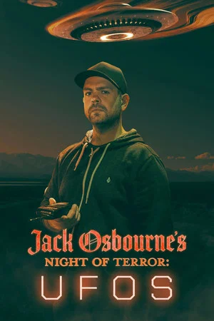 Постер: Jack Osbourne's Night of Terror: UFOs