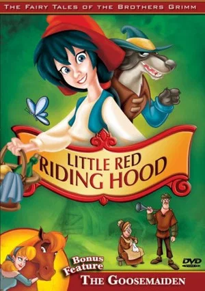 Постер: The Fairy Tales of the Brothers Grimm: Little Red Riding Hood / The Goosemaiden