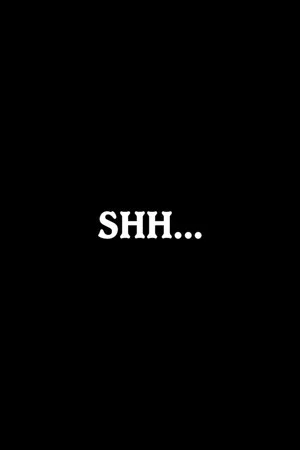Постер: Shh…