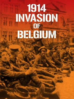 Постер: 1914 Invasion of Belgium