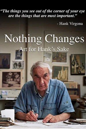 Постер: Nothing Changes: Art for Hank's Sake