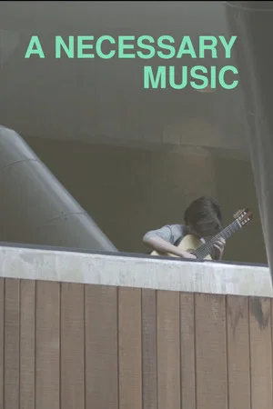 Постер: A Necessary Music