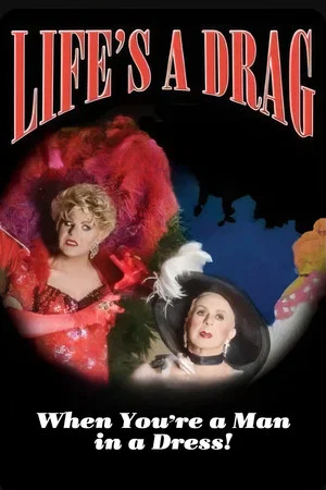 Постер: Life's a Drag (When You're a Man in a Dress)