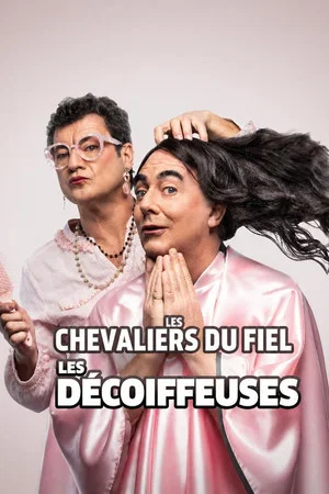 Постер: Les Chevaliers du Fiel : Les décoiffeuses