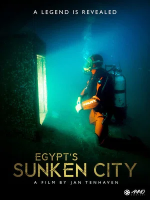 Постер: Egypt's Sunken City – A Legend Is Revealed