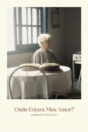 Постер: Onde Estará meu Amor?