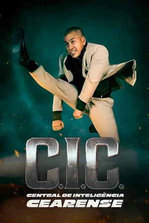 Постер: C.I.C. - Central de Inteligência Cearense