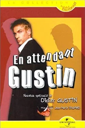 Постер: Didier Gustin : En Attendant Gustin