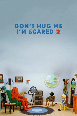 Постер: Don't Hug Me I'm Scared 2