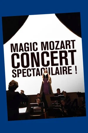 Постер: Magic Mozart... Concert spectaculaire !