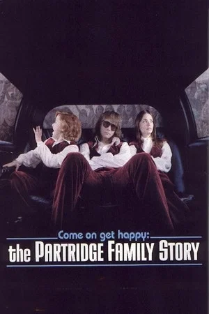 Постер: Come On, Get Happy: The Partridge Family Story