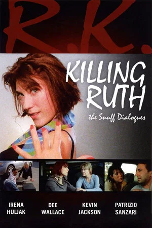Постер: Killing Ruth: The Snuff Dialogues