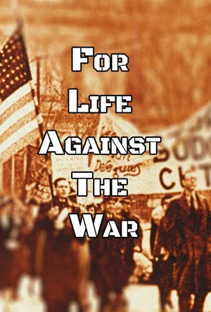 Постер: For Life, Against the War