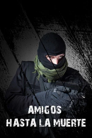 Постер: Amigos hasta la muerte