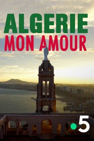 Постер: Algérie, mon amour