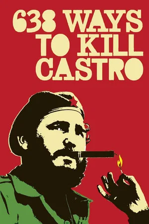 Постер: 638 Ways to Kill Castro