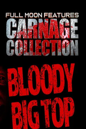 Постер: Carnage Collection: Bloody Big Top