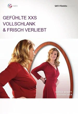Постер: Gefühlte XXS - Vollschlank & frisch verliebt