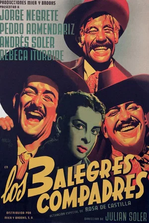 Постер: Los tres alegres compadres