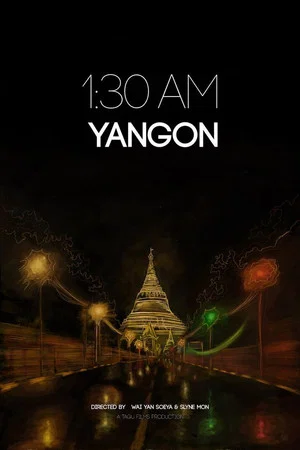Постер: 1:30 AM YANGON