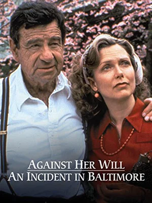 Постер: Against Her Will: An Incident in Baltimore