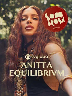 Постер: Som Brasil apresenta: Anitta EQUILIBRIVM
