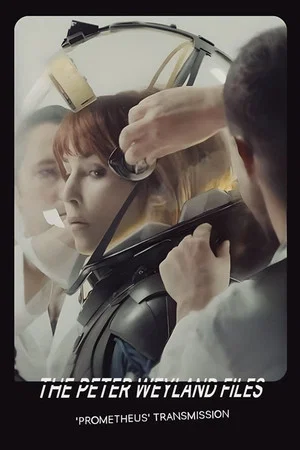 Постер: The Peter Weyland Files: Prometheus Transmission