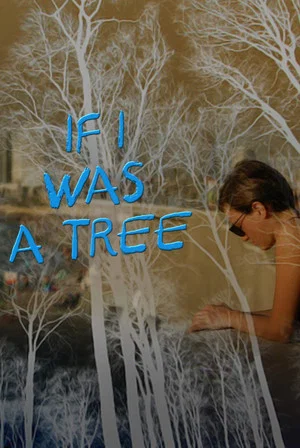 Постер: If I Was a Tree