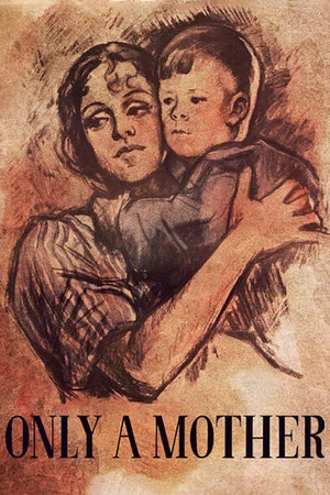 Постер: Only a Mother