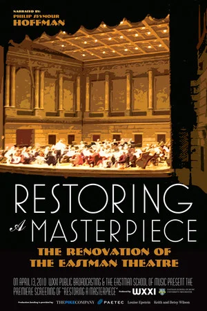 Постер: Restoring a Masterpiece: The Renovation of Eastman Theatre