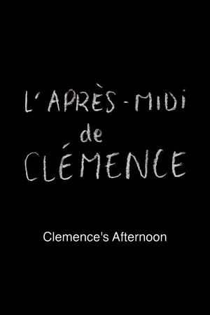 Постер: Clemence's Afternoon