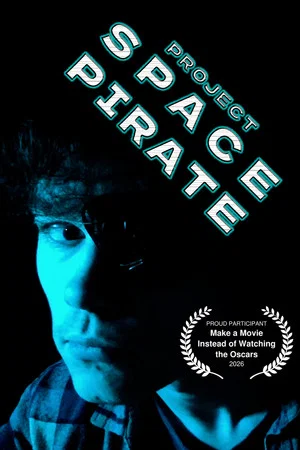 Постер: Project Space Pirate