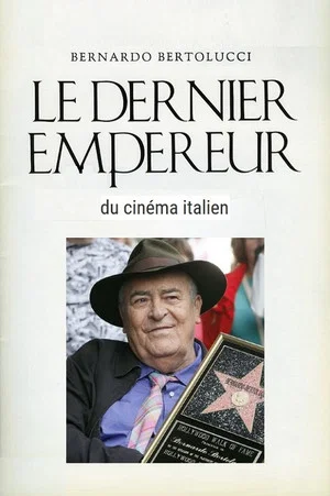 Постер: Bernardo Bertolucci, le dernier empereur du cinema