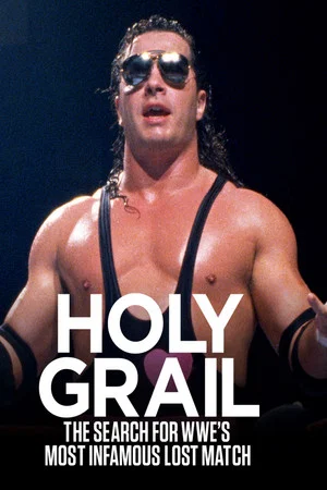 Постер: Holy Grail: The Search for WWE’s Most Infamous Lost Match