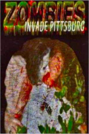 Постер: Zombies Invade Pittsburg