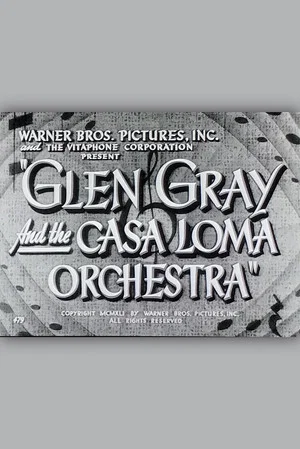 Постер: Glen Gray and the Casa Loma Orchestra