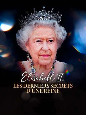 Постер: Elisabeth II : les derniers secrets d’une reine