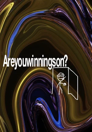 Постер: Areyouwinningson?