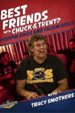 Постер: Best Friends With Tracy Smothers