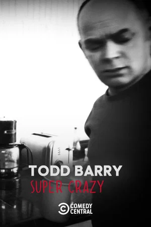 Постер: Todd Barry: Super Crazy