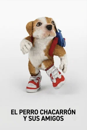 Постер: El perro chacarron y sus amigos